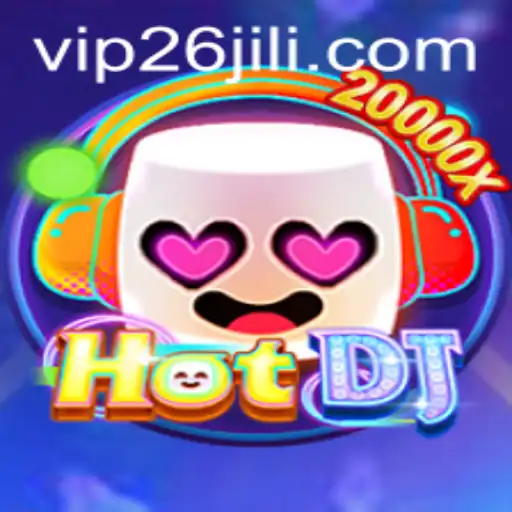HotDJ: The Ultimate Gaming Experience with 26jili